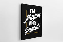Load image into Gallery viewer, Muslim & Proud